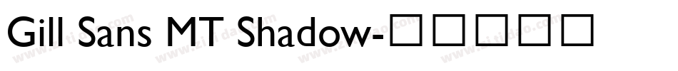 Gill Sans MT Shadow字体转换